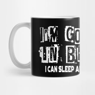 I'm Good In Bed I Can Sleep All Day Funny Pun Mug